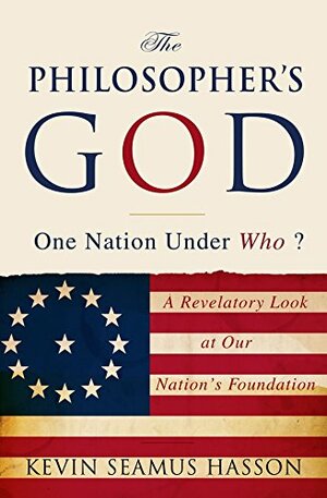 Believers, Thinkers, and Founders: How We Came to Be One Nation Under God by Kevin Seamus Hasson