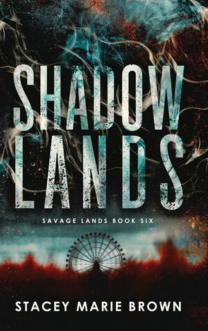 Shadow Lands by Stacey Marie Brown