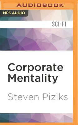 Corporate Mentality by Steven Piziks