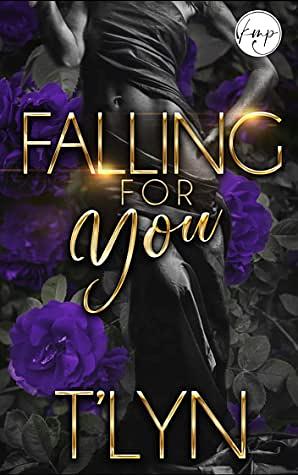 Falling For You by T'Lyn