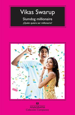 Slumdog millionaire: ¿Quién quiere ser millonario? by Vikas Swarup