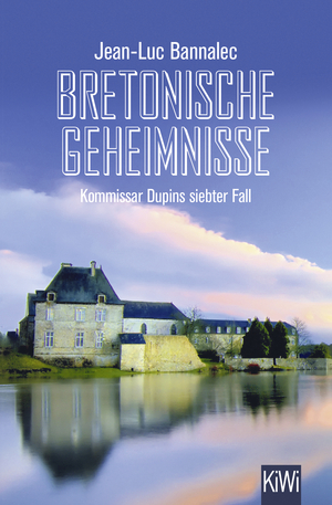 Bretonische Geheimnisse: Kommissar Dupins siebter Fall by Jean-Luc Bannalec