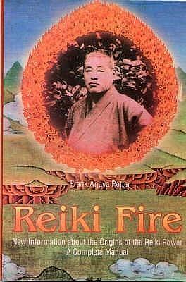 Reiki Fire by Frank Arjava Petter, Frank Arjava Petter