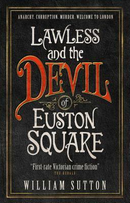 Lawless and the Devil of Euston Square: Lawless 1 by William Sutton