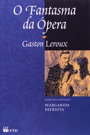 O Fantasma Da Opera (Em Portuguese do Brasil) by Gaston Leroux