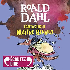 Fantastique Maître Renard by Roald Dahl