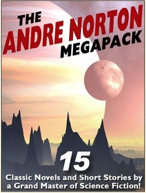 The Andre Norton Megapack by Andre Norton