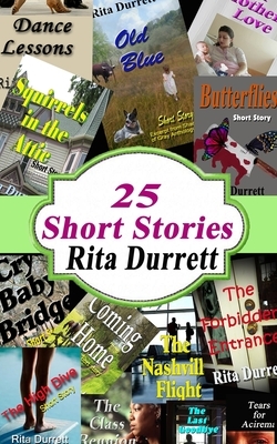25 Short Stories by Rita Durrett