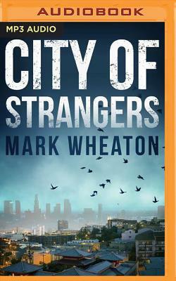 City of Strangers by Mark Wheaton