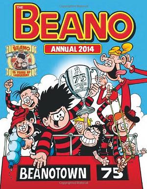 The Beano Annual 2014 by D.C. Thomson &amp; Company Limited