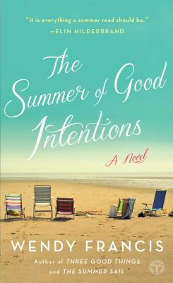 The Summer of Good Intentions by Wendy Francis