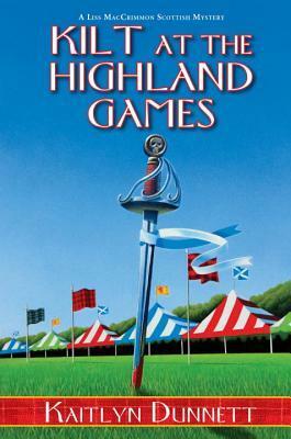 Kilt at the Highland Games by Kaitlyn Dunnett