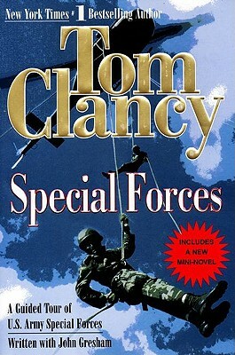 Special Forces: A Guided Tour of U.S. Army Special Forces by Tom Clancy, John Gresham