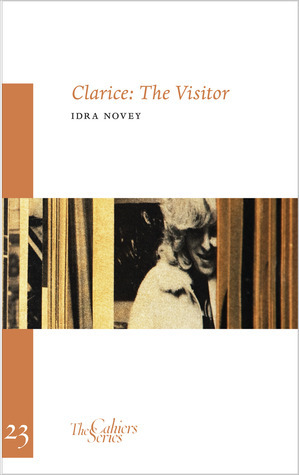 Clarice: The Visitor by Idra Novey, Erica Baum