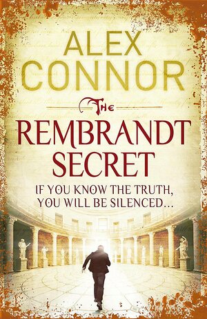 The Rembrandt Secret by Alex Connor