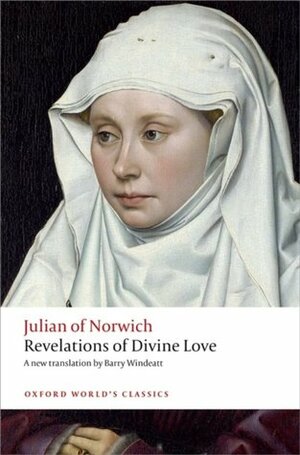 Julian of Norwich. Revelations of Divine Love by Barry Windeatt