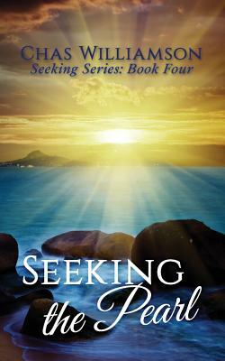 Seeking the Pearl by Chas Williamson