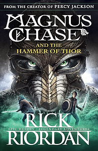 Magnus Chase and the Hammer of Thor by Rick Riordan