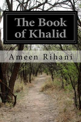 The Book of Khalid by Ameen Rihani