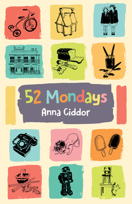 52 Mondays by Anna Ciddor