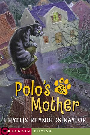 Polo's Mother by Phyllis Reynolds Naylor