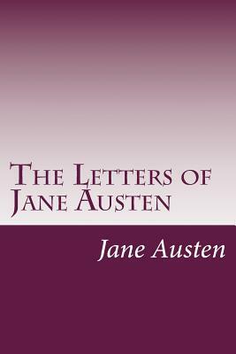 The Letters of Jane Austen by Jane Austen