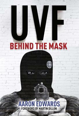 UVF: Behind the Mask by Aaron Edwards