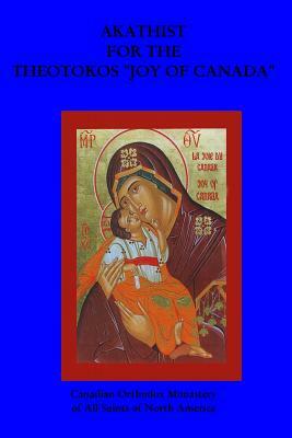 Akathist For The Theotokos, Joy of Canada by Lazar Puhalo