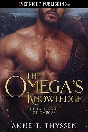 The Omega's Knowledge by Anne T. Thyssen