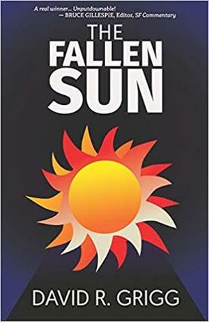 The Fallen Sun by David R. Grigg