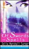 Of Swords and Spells by Delia Marshall Turner