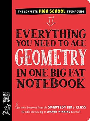 Everything You Need to Ace Geometry in One Big Fat Notebook by Christy Needham