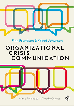 Organizational Crisis Communication: A Multivocal Approach by Winni Johansen, Finn Frandsen