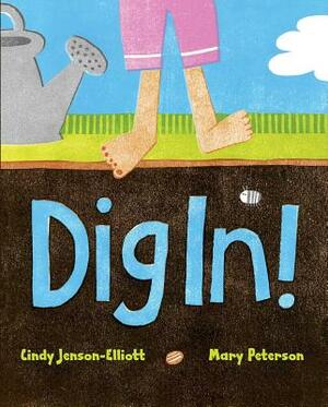 Dig In! by Cindy Jenson-Elliott