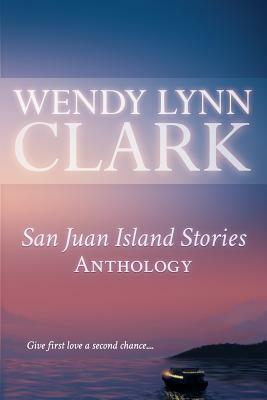 San Juan Island Stories Anthology by Wendy Lynn Clark