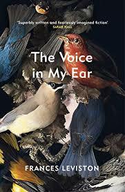 The Voice in My Ear by Frances Leviston