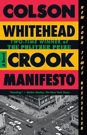 Crook Manifesto: A Novel by Colson Whitehead