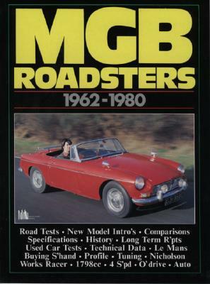 MGB Roadsters, 1962-1980 by R. M. Clarke