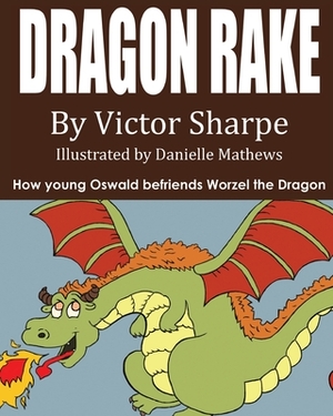 Dragon Rake by Victor H. F. Sharpe