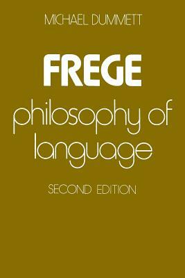 Frege: Philosophy of Language, Second Edition by Michael Dummett