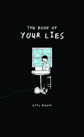 The Book of Your Lies by Sony Adams