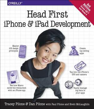 Head First iphone Development: A Learner's Guide to Creating Objective-C Applications for the Iphone by Tracey Pilone, Dan Pilone