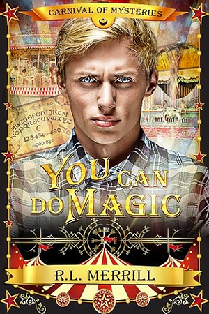 You Can Do Magic by R.L. Merrill, R.L. Merrill