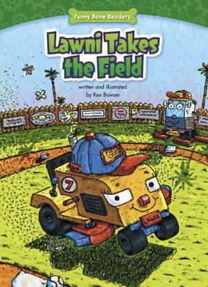 Lawni Takes the Field by Ken Bowser