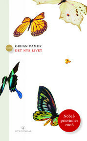 Det nye livet by Orhan Pamuk
