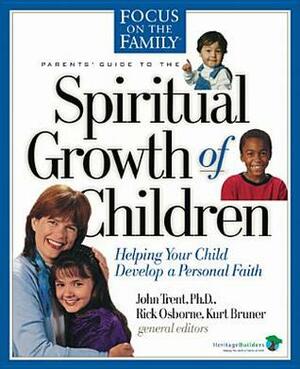 Parents' Guide To The Spiritual Growth Of Children (Heritage Builders) by John Trent