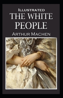 The White People Illustrated by Arthur Machen