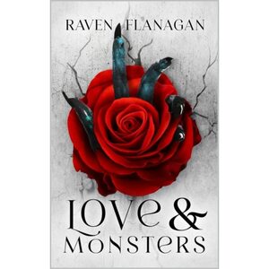 Love & Monsters by Raven Flanagan