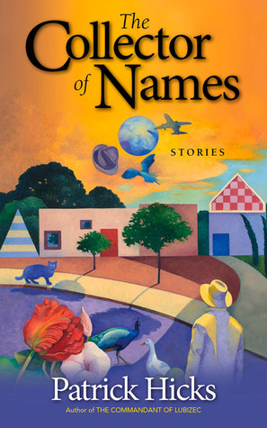 The Collector of Names: Stories by Patrick Hicks