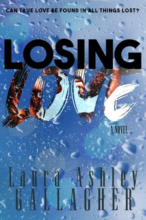 Losing Love by Laura Ashley Gallagher